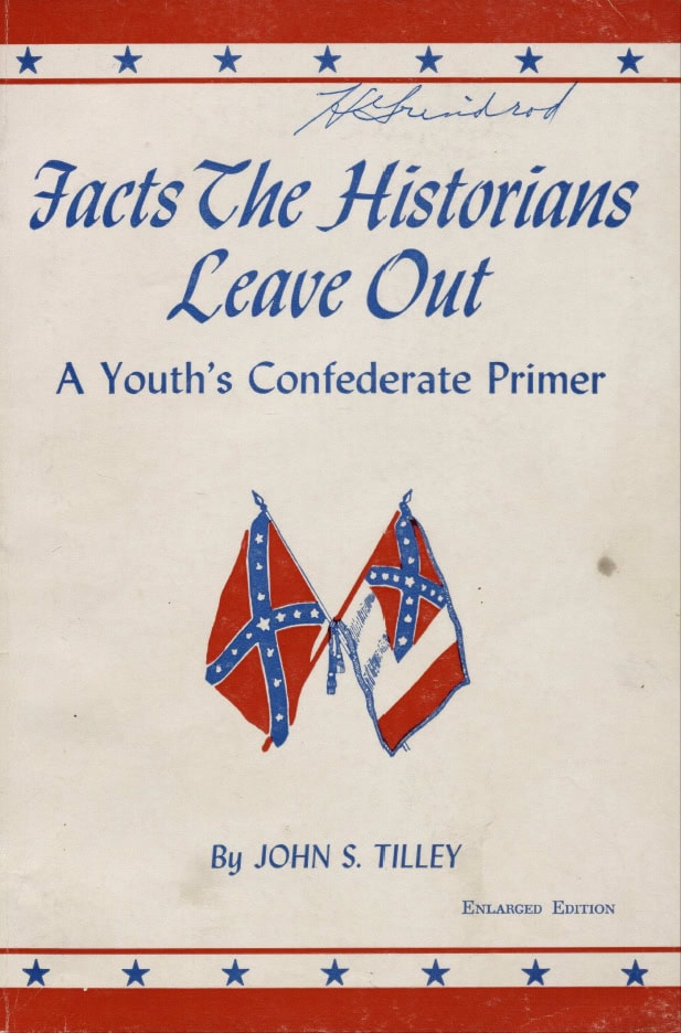 Book Cover of FACTS THE HISTORIANS LEAVE OUT: A YOUTH’S CONFEDERATE PRIMER