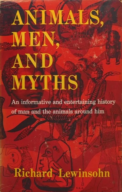 Book Cover of ANIMALS, MEN AND MYTHS