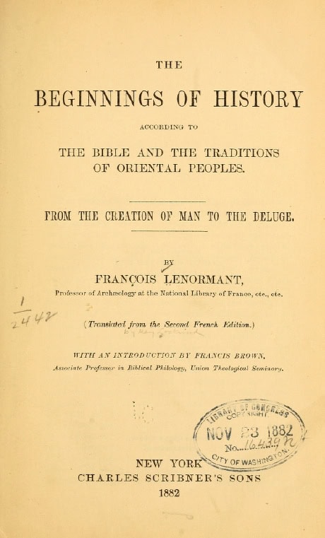 Book Cover of THE BEGINNINGS OF HISTORY; ACCORDING TO THE BIBLE AND THE TRADITIONS OF ORIENTAL PEOPLES, FROM THE CREATION OF MAN TO THE DELUGE