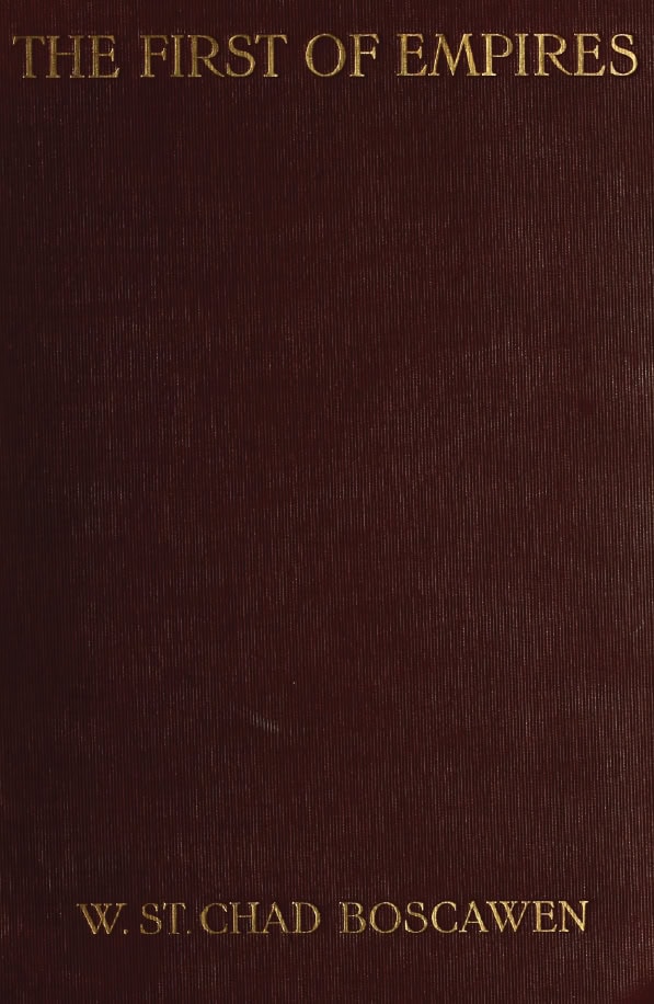 Book Cover of THE FIRST OF EMPIRES, “BABYLON OF THE BIBLE” IN THE LIGHT OF LATEST RESEARCH