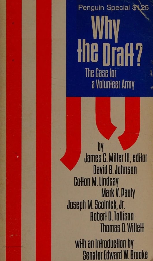 Book Cover of WHY THE DRAFT?—THE CASE FOR A VOLUNTEER ARMY