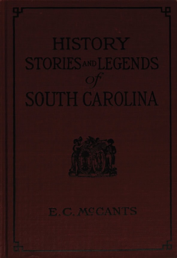 Book Cover of HISTORY, STORIES AND LEGENDS OF SOUTH CAROLINA