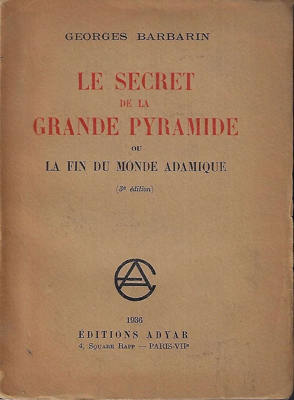 Book Cover of LE SECRET DE LA GRANDE PYRAMIDE; OU, LA FIN DU MONDE ADAMIQUE