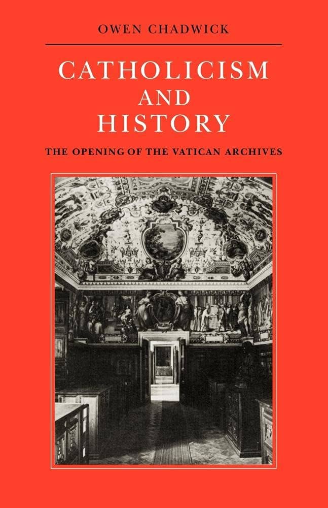 Book Cover of CATHOLICISM AND HISTORY: THE OPENING OF THE VATICAN ARCHIVES