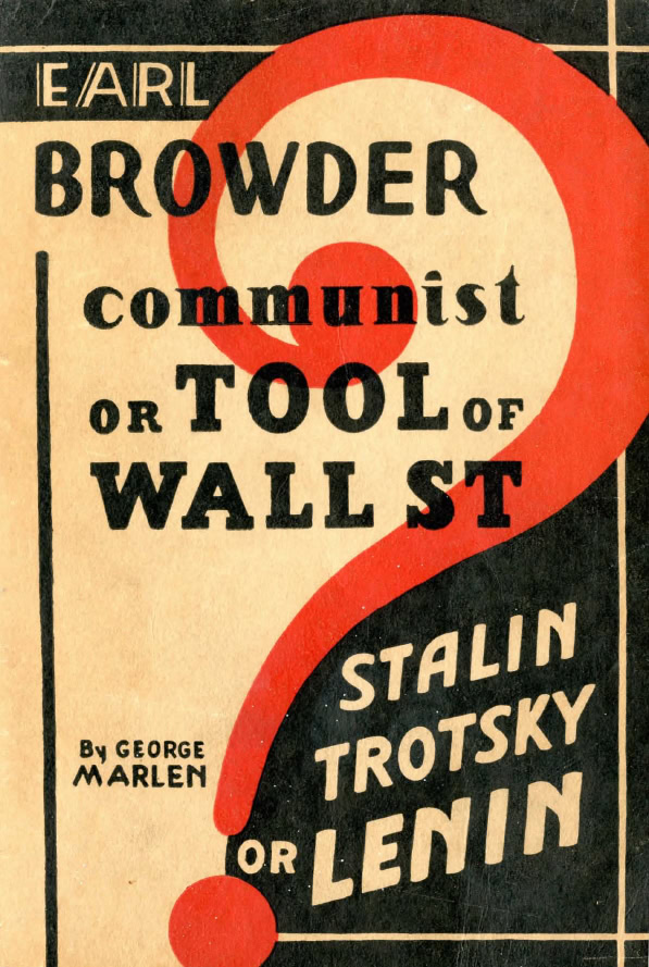 Book Cover of EARL BROWDER, COMMUNIST OR TOOL OF WALL STREET? STALIN, TROTSKY OR LENIN?