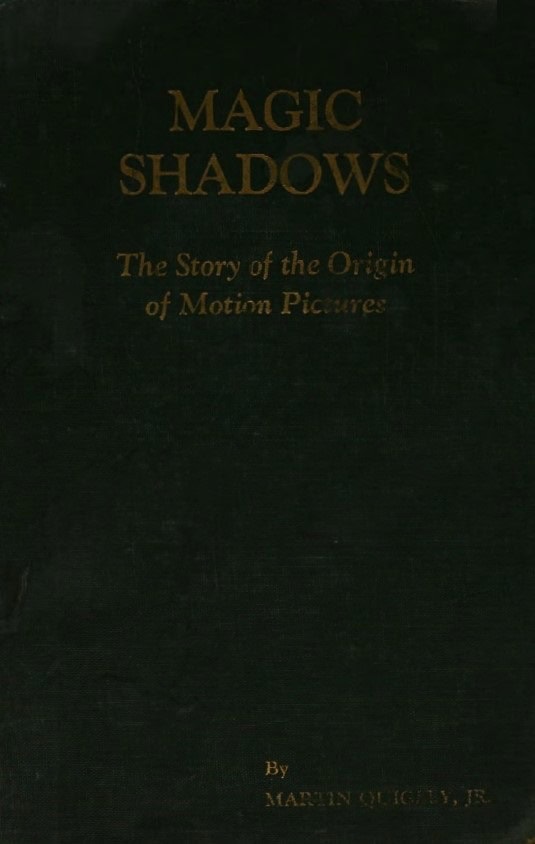 Book Cover of MAGIC SHADOWS: THE STORY OF THE ORIGIN OF MOTION PICTURES