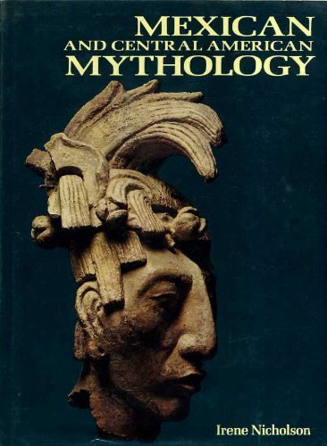 Book Cover of MEXICAN AND CENTRAL AMERICAN MYTHOLOGY
