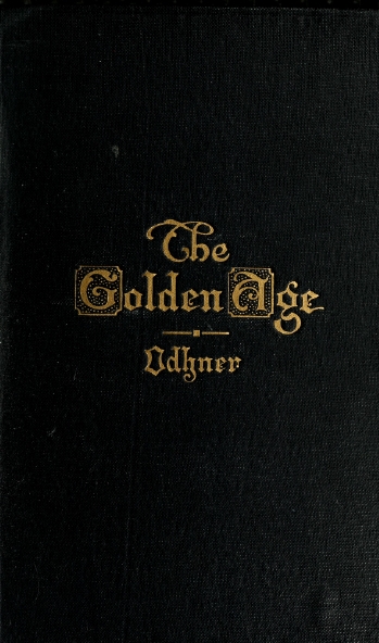 Book Cover of THE GOLDEN AGE : THE STORY OF THE MOST ANCIENT CHURCH