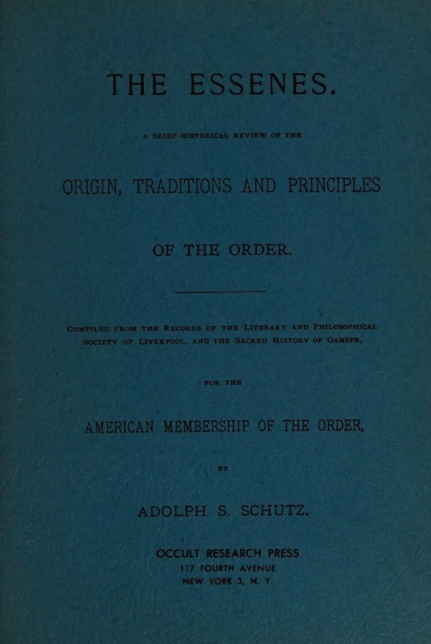 Book Cover of THE ESSENES. A BRIEF HISTORICAL REVIEW OF THE ORIGIN, TRADITIONS AND PRINCIPLES OF THE ORDER