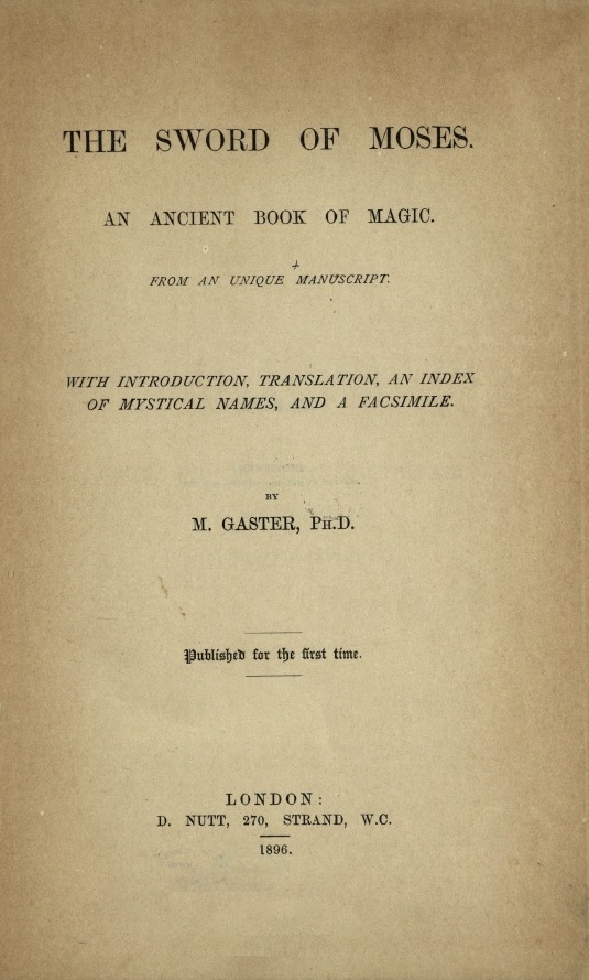 Book Cover of THE SWORD OF MOSES: AN ANCIENT BOOK OF MAGIC. FROM A UNIQUE MANUSCRIPT