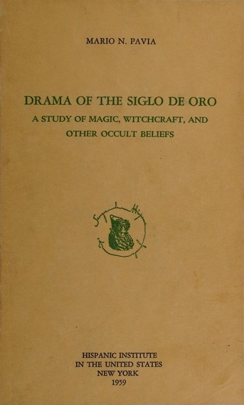 Book Cover of DRAMA OF THE SIGLO DE ORO: A STUDY OF MAGIC, WITCHCRAFT, AND OTHER OCCULT BELIEFS