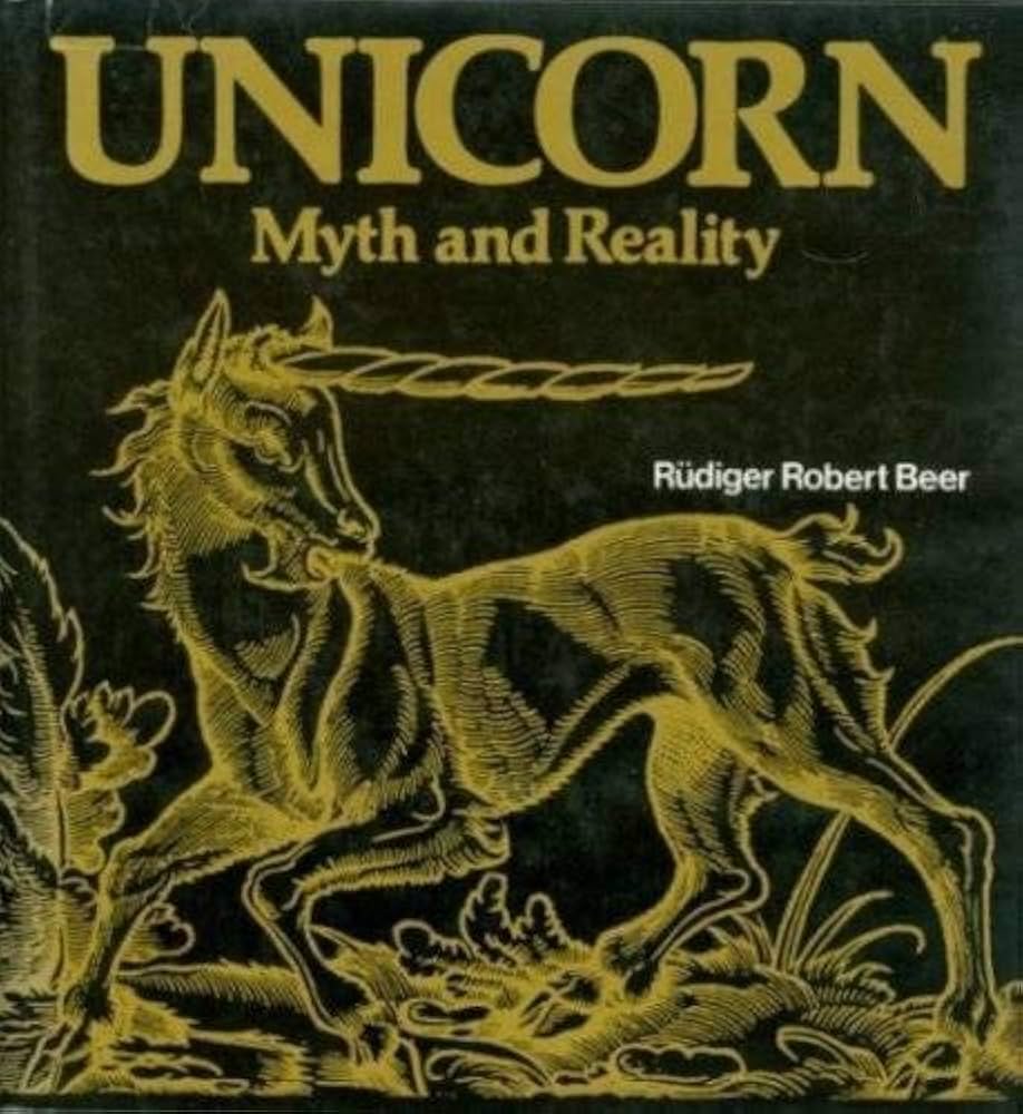 Book Cover of UNICORN: MYTH AND REALITY