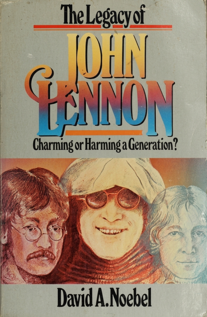 Book Cover of THE LEGACY OF JOHN LENNON—CHARMING OR HARMING A GENERATION?