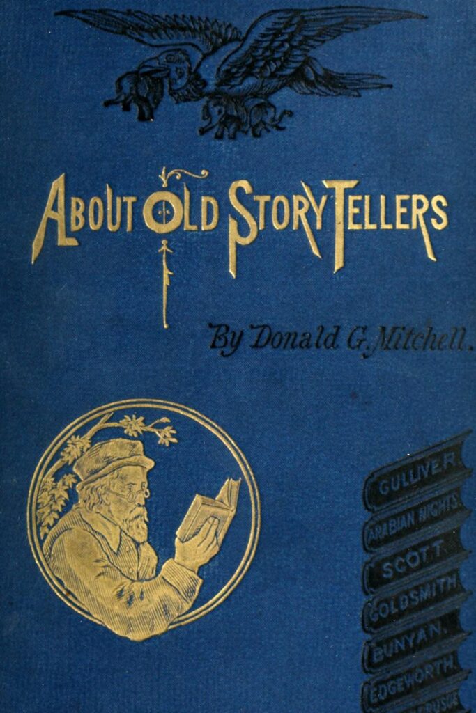 Book Cover of ABOUT OLD STORY-TELLERS, OF HOW AND WHEN THEY LIVED, AND WHAT STORIES THEY TOLD