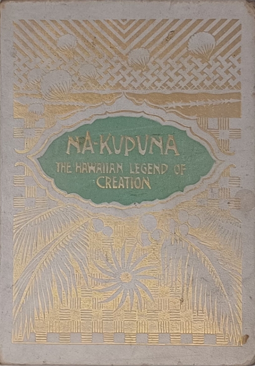 Book Cover of NA-KUPUNA: THE HAWAIIAN LEGEND OF CREATION