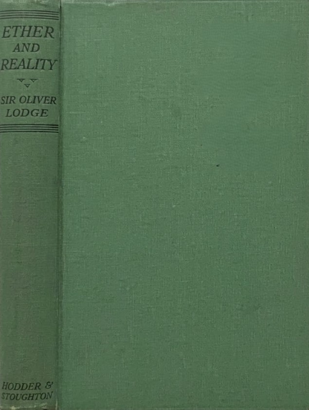 Book Cover of ETHER & REALITY: A SERIES OF DISCOURSES ON THE MANY FUNCTIONS OF THE ETHER OF SPACE