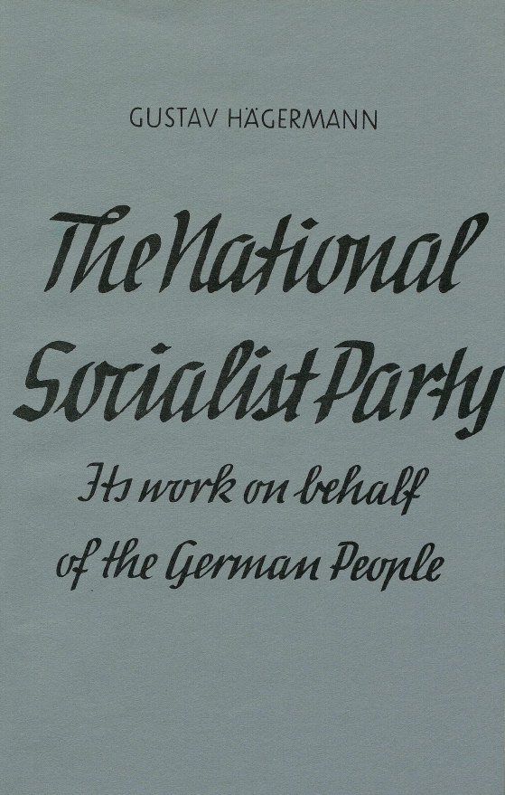 Book Cover of THE NATIONAL SOCIALIST PARTY: ITS WORK ON BEHALF OF THE GERMAN PEOPLE