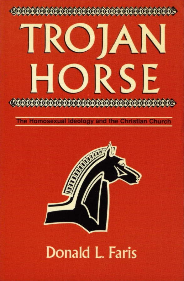 Book Cover of TROJAN HORSE: THE HOMOSEXUAL IDEOLOGY AND THE CHRISTIAN CHURCH