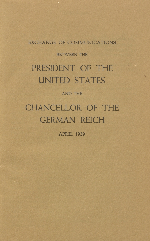 Book Cover of EXCHANGE OF COMMUNICATIONS BETWEEN THE PRESIDENT OF THE UNITED STATES AND THE CHANCELLOR OF THE GERMAN REICH, APRIL 1939