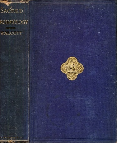 Book Cover of SACRED ARCHAEOLOGY: A POPULAR DICTIONARY OF ECCLESIASTICAL ART AND INSTITUTIONS, FROM PRIMITIVE TO MODERN TIMES