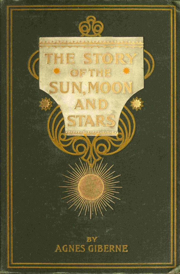 Book Cover of THE STORY OF THE SUN, MOON, AND STARS