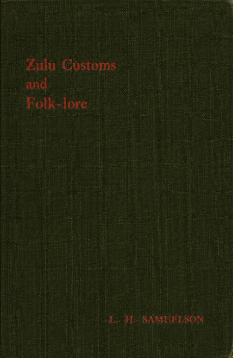 Book Cover of SOME ZULU CUSTOMS AND FOLK-LORE