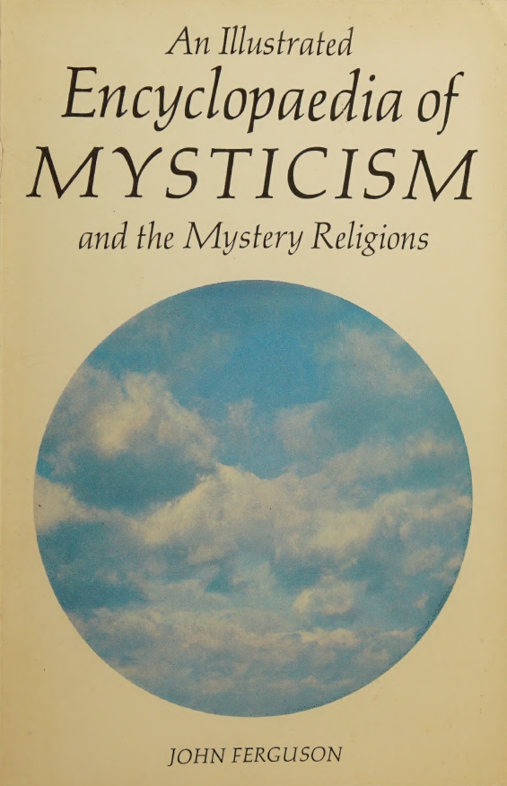 Book Cover of AN ILLUSTRATED ENCYCLOPAEDIA OF MYSTICISM AND THE MYSTERY RELIGIONS