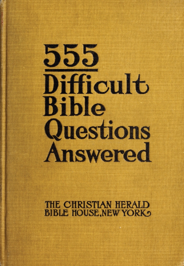 Book Cover of 555 DIFFICULT BIBLE QUESTIONS ANSWERED