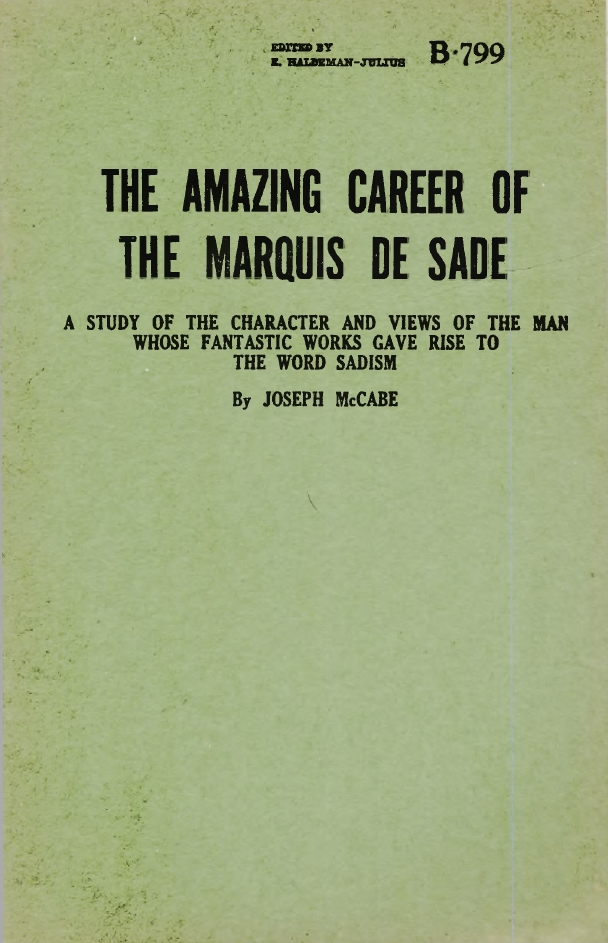 Book Cover of THE AMAZING CAREER OF THE MARQUIS DE SADE: A STUDY OF THE CHARACTER AND VIEWS OF THE MAN WHOSE FANTASTIC WORKS GAVE RISE TO THE WORD SADISM