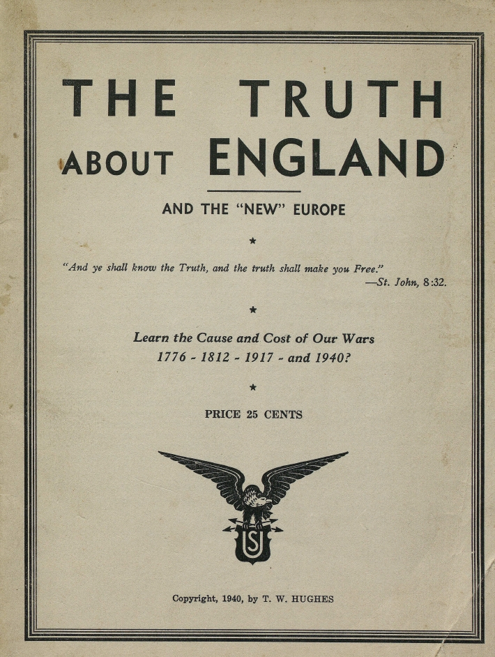 Book Cover of THE TRUTH ABOUT ENGLAND AND THE ‘NEW’ EUROPE: LEARN THE CAUSE AND COST OF OUR WARS, 1776, 1812, 1917 AND 1940?