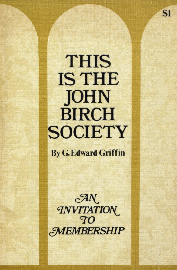 Book Cover of THIS IS THE JOHN BIRCH SOCIETY: AN INVITATION TO MEMBERSHIP