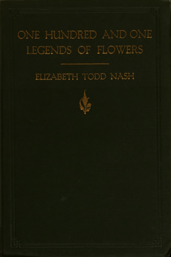 Book Cover of ONE HUNDRED AND ONE LEGENDS OF FLOWERS