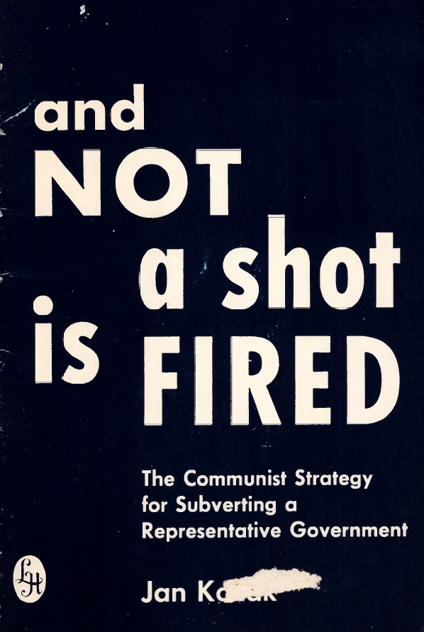 Book Cover of AND NOT A SHOT IS FIRED—THE COMMUNIST STRATEGY FOR SUBVERTING A REPRESENTATIVE GOVERNMENT
