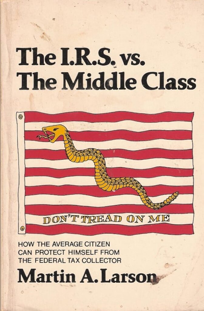 Book Cover of THE I.R.S. VERSUS THE MIDDLE CLASS; OR, HOW THE AVERAGE CITIZEN CAN PROTECT HIMSELF FROM THE FEDERAL TAX COLLECTOR