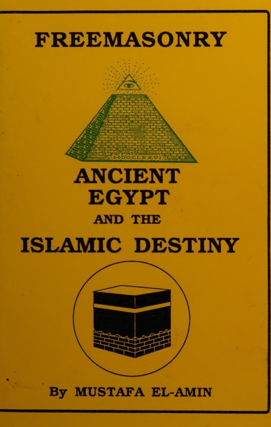 Book Cover of FREEMASONRY, ANCIENT EGYPT AND THE ISLAMIC DESTINY