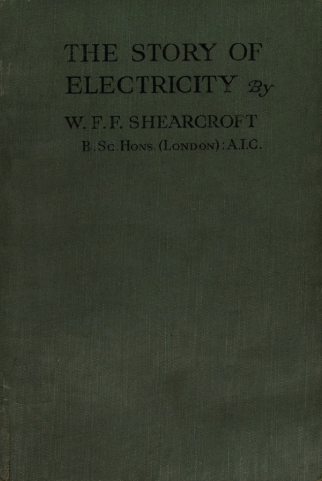 Book Cover of THE STORY OF ELECTRICITY: FROM THALES TO EINSTEIN