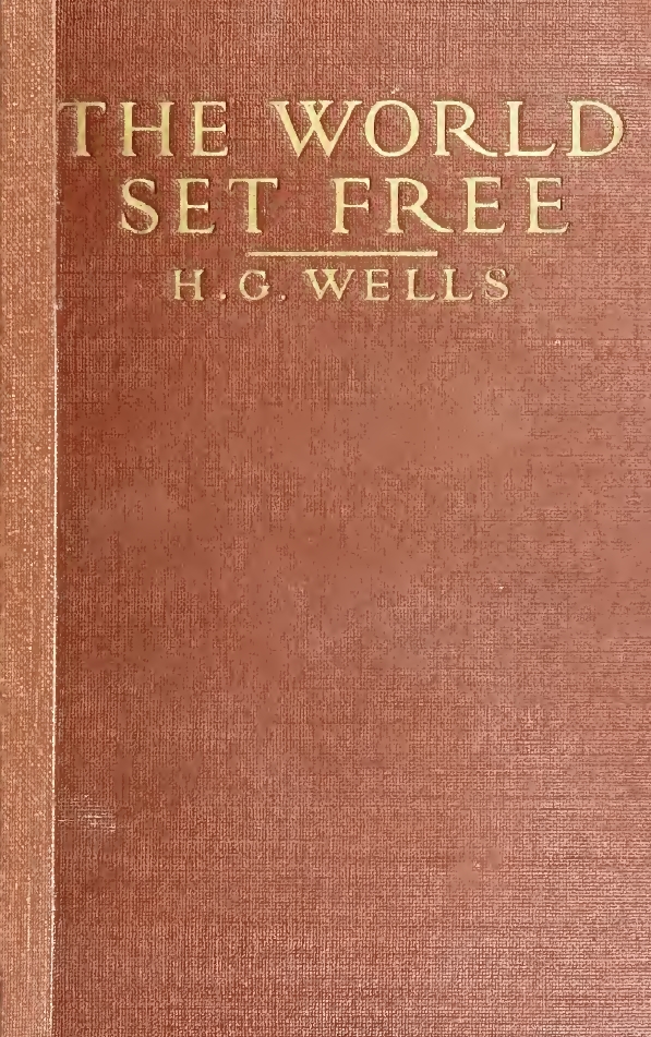 Book Cover of THE WORLD SET FREE: A STORY OF MANKIND