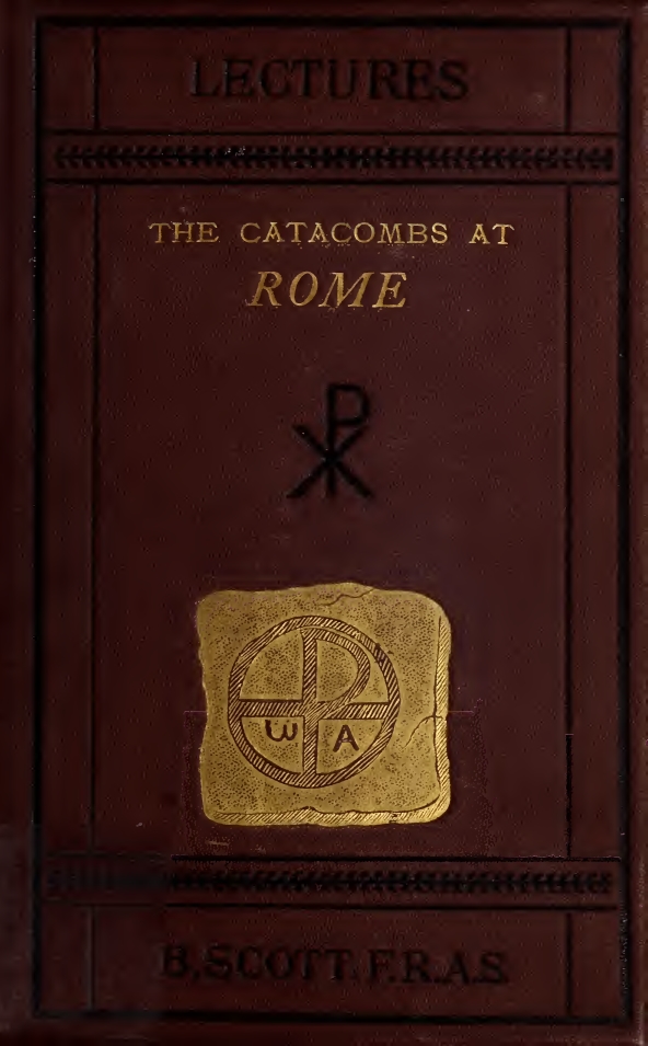 Book Cover of THE CONTENTS AND TEACHINGS OF THE CATACOMBS ROME: