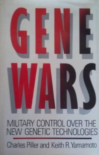 Book Cover of GENE WARS: MILITARY CONTROL OVER THE NEW GENETIC TECHNOLOGIES