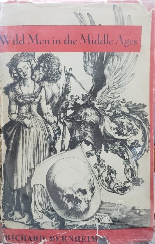 Book Cover of WILD MEN IN THE MIDDLE AGES: A STUDY IN ART, SENTIMENT, AND DEMONOLOGY