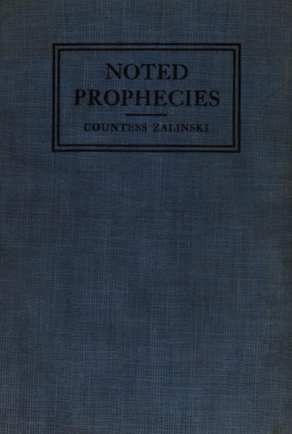 Book Cover of NOTED PROPHECIES; PREDICTIONS, OMENS, AND LEGENDS CONCERNING THE GREAT WAR, AND THE GREAT CHANGES TO FOLLOW