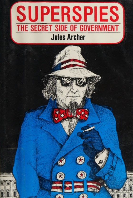 Book Cover of SUPERSPIES: THE SECRET SIDE OF GOVERNMENT