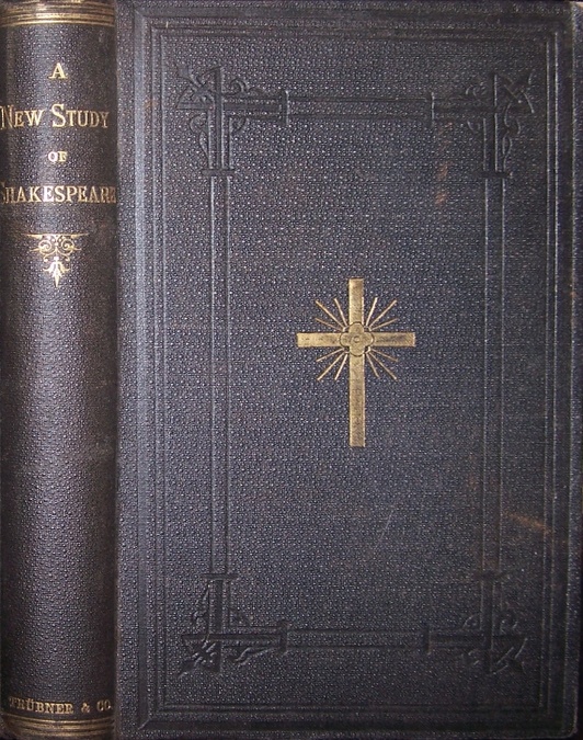 Book Cover of A NEW STUDY OF SHAKESPEARE: AN INQUIRY INTO THE CONNECTION OF THE PLAYS AND POEMS WITH THE ORIGINS OF THE CLASSICAL DRAMA AND WITH THE PLATONIC PHILOSOPHY THROUGH THE MYSTERIES