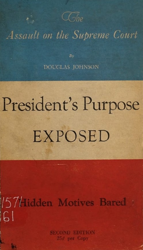 Book Cover of THE ASSAULT ON THE SUPREME COURT – PRESIDENT’S PURPOSE EXPOSED; HIDDEN MOTIVES BARED