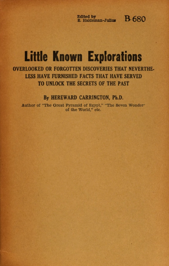 Book Cover of LITTLE KNOWN EXPLORATIONS: OVERLOOKED OR FORGOTTEN DISCOVERIES THAT NEVERTHELESS HAVE FURNISHED FACTS THAT HAVE SERVED TO UNLOCK THE SECRETS OF THE PAST