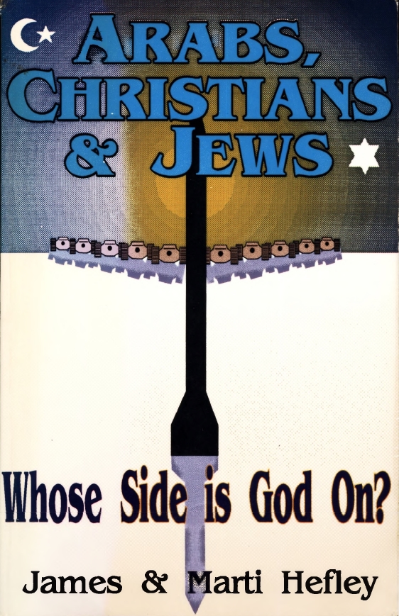 Book Cover of ARABS, CHRISTIANS & JEWS—WHICH SIDE IS GOD ON?