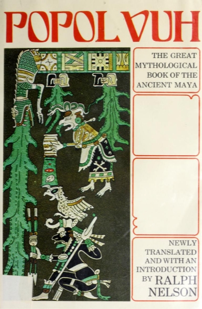 Book Cover of POPOL VUH : THE GREAT MYTHOLOGICAL BOOK OF THE ANCIENT MAYA