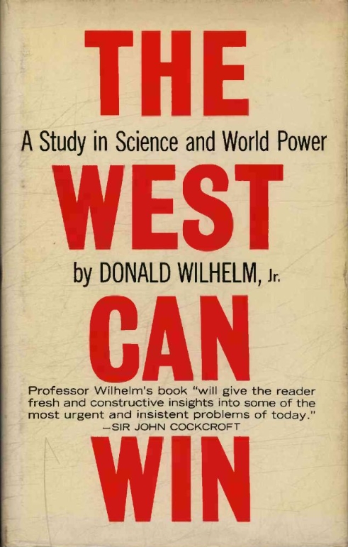 Book Cover of THE WEST CAN WIN: A STUDY IN SCIENCE AND WORLD POWER