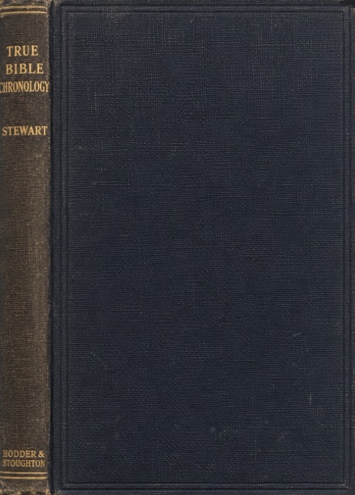 Book Cover of TRUE BIBLE CHRONOLOGY: FOUR MILLENNIUMS FROM ADAM TO CHRIST PROVED BY THE STATEMENTS OF SCRIPTURE, AND CORROBORATED BY THE SCIENTIFICALLY-RECORDED CHRONOLOGY OF THE GREAT PYRAMID