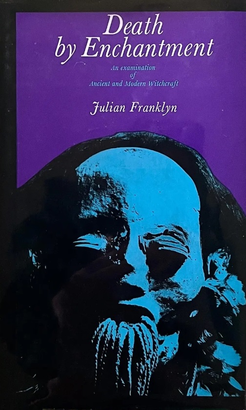 Book Cover of DEATH BY ENCHANTMENT: AN EXAMINATION OF ANCIENT AND MODERN WITCHCRAFT